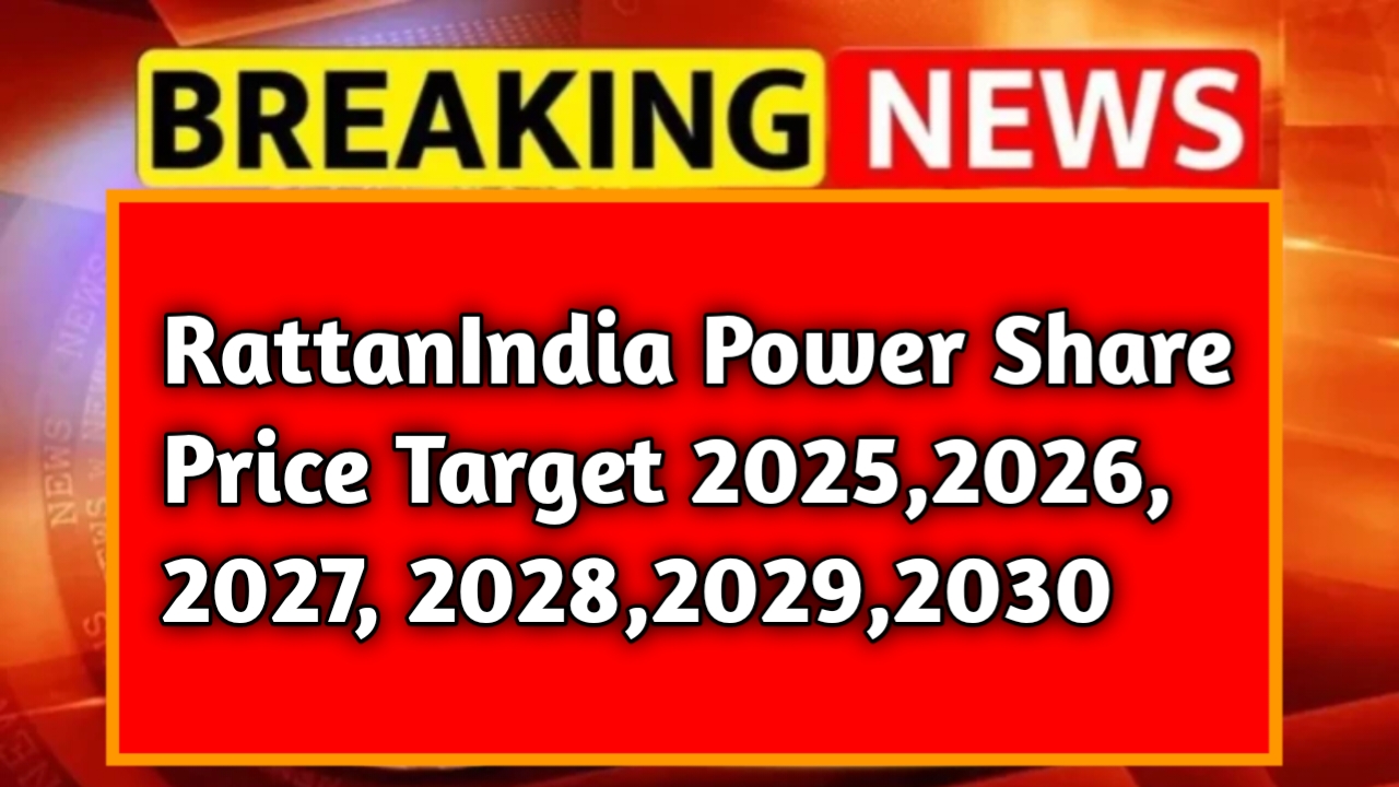 RattanIndia Power Share Price Target 2025, 2026, 2027, 2030, 2040, 2050 – पूरी जानकारी