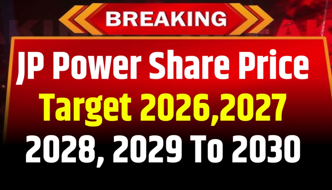 JP Power Share Price Target 2026,2027 To 2030